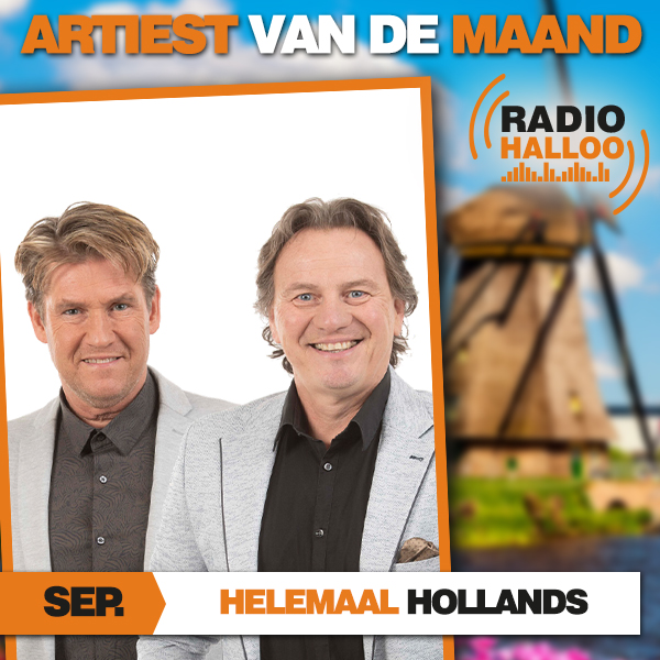 ‘Helemaal Hollands’ zijn de artiest van de maand September