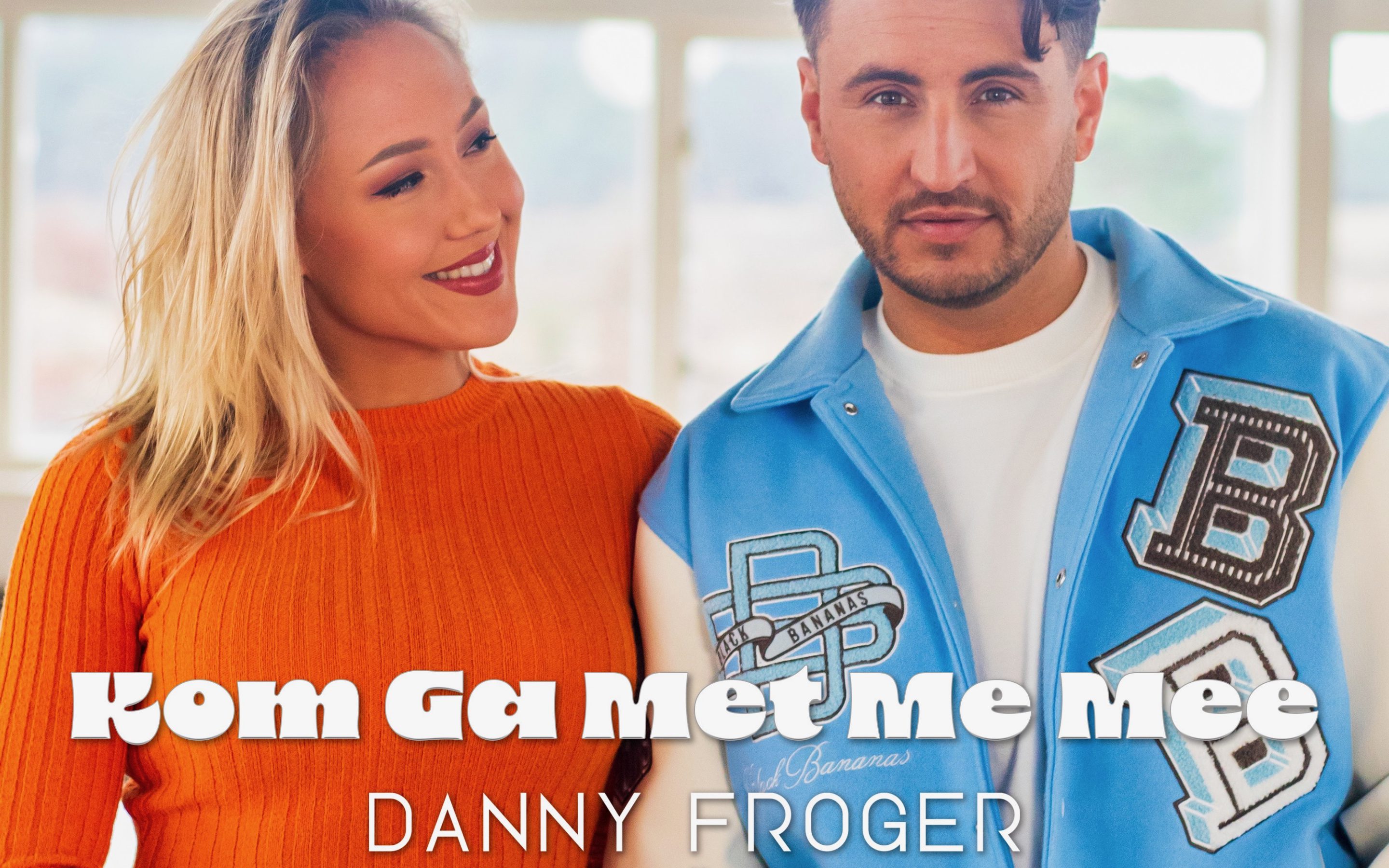 Danny Froger – Kom ga met me mee