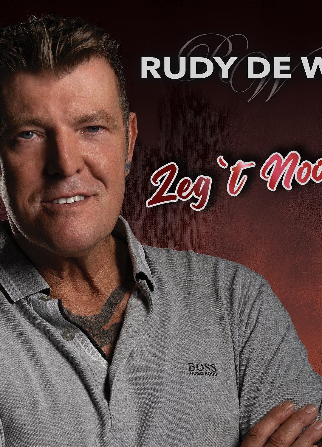Rudy de Wit – Zeg ’t nooit