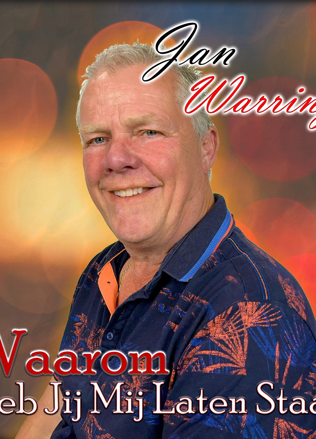 Jan Warringa – Waarom heb jij mij laten staan