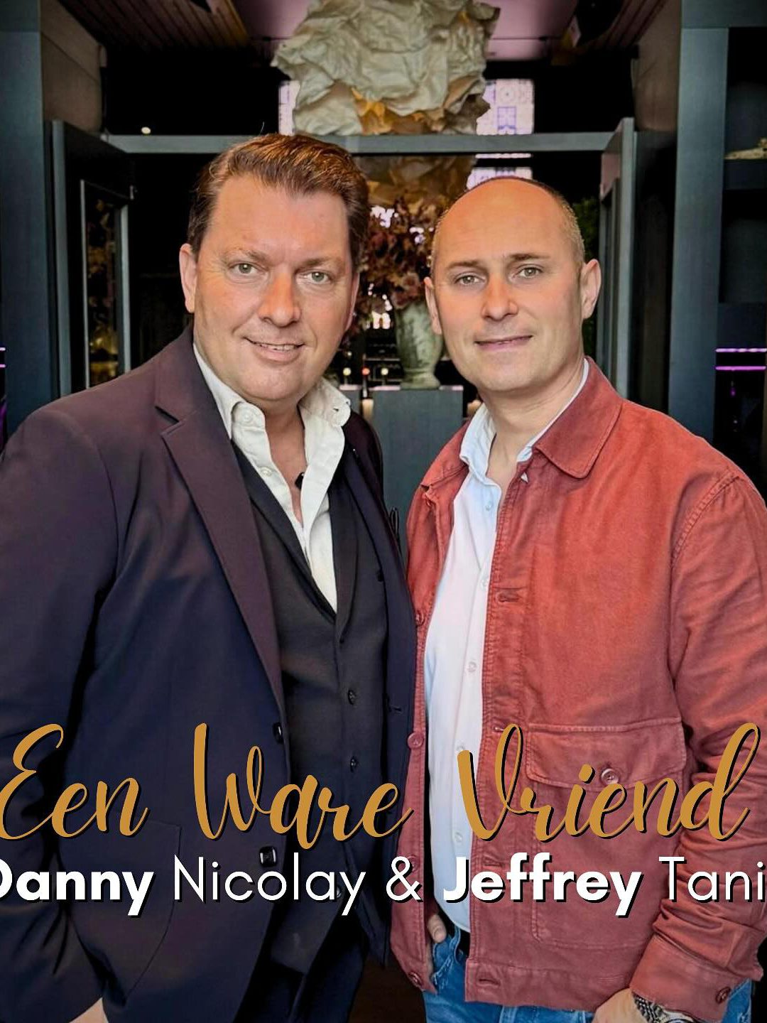 Jeffrey Tanis & Danny Nicolay – Een ware vriend