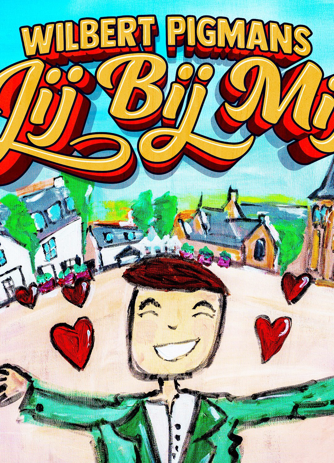 Wilbert Pigmans – Jij bij mij