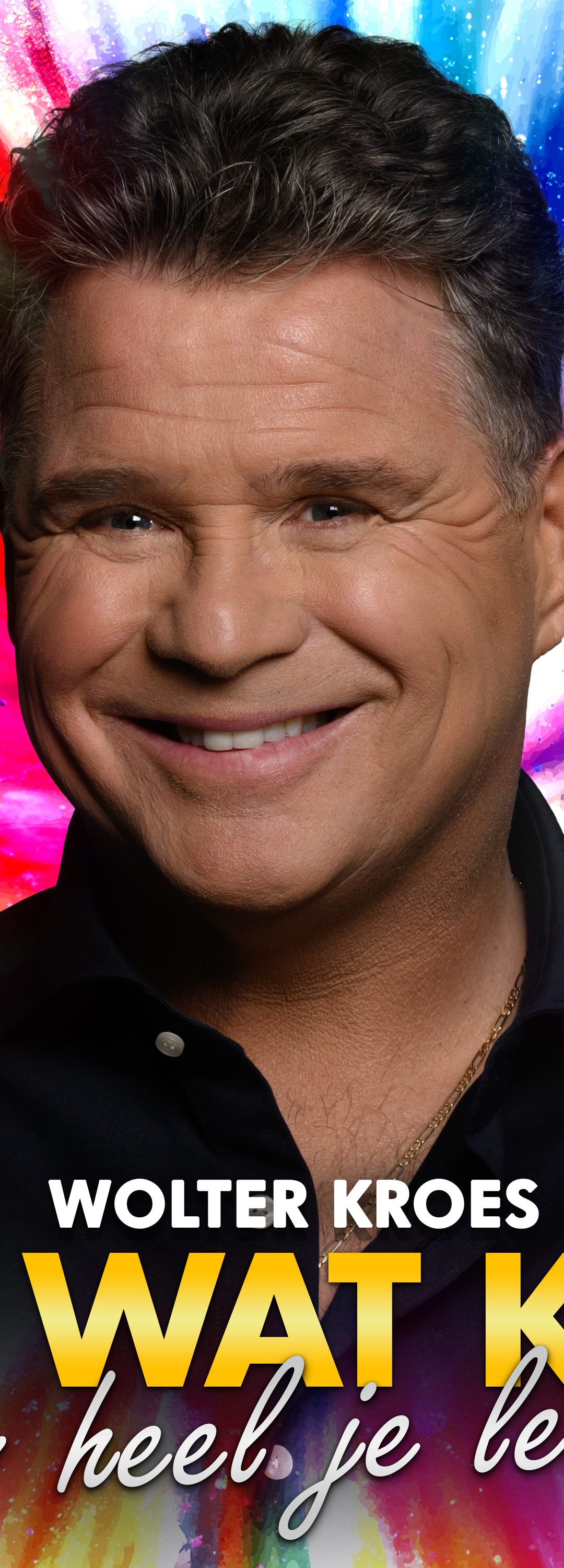 Wolter Kroes – Geef wat kleur aan heel je leven
