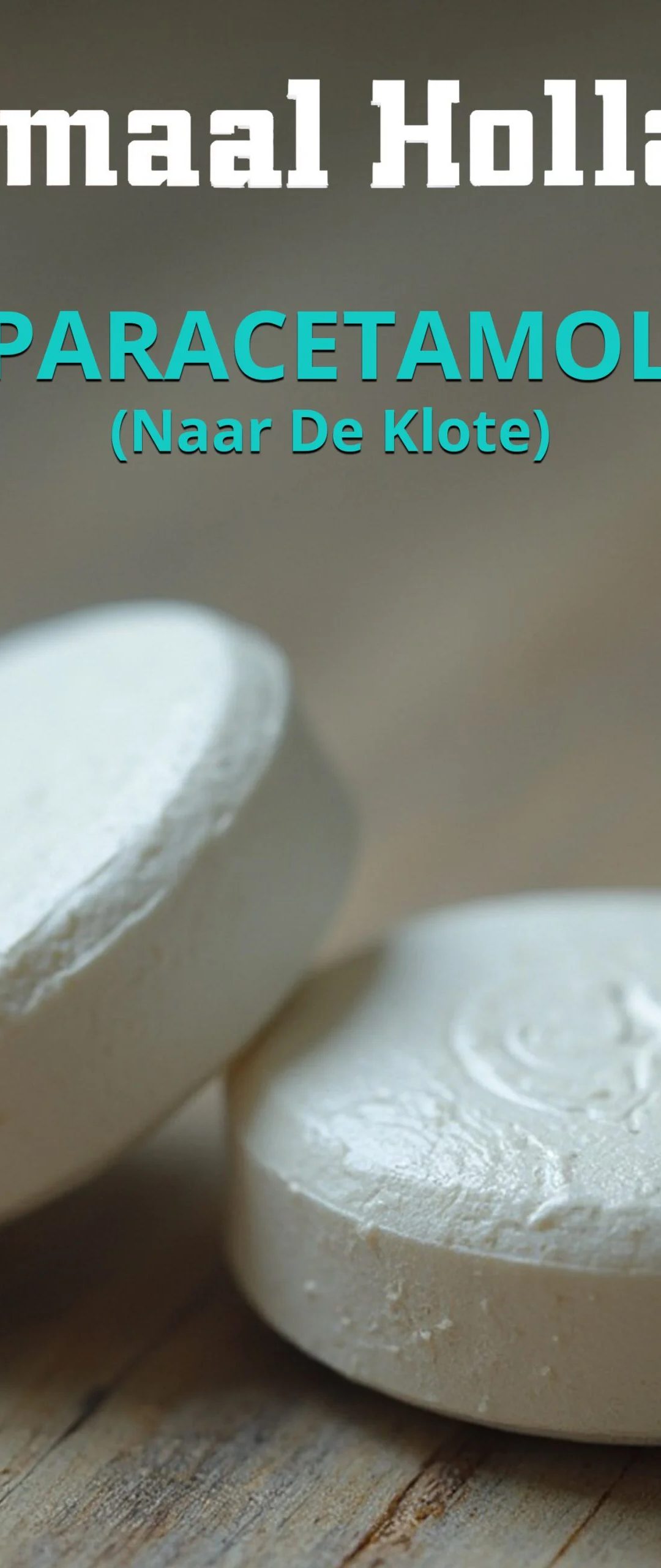 Helemaal Hollands – Paracetamol (Naar De Klote)